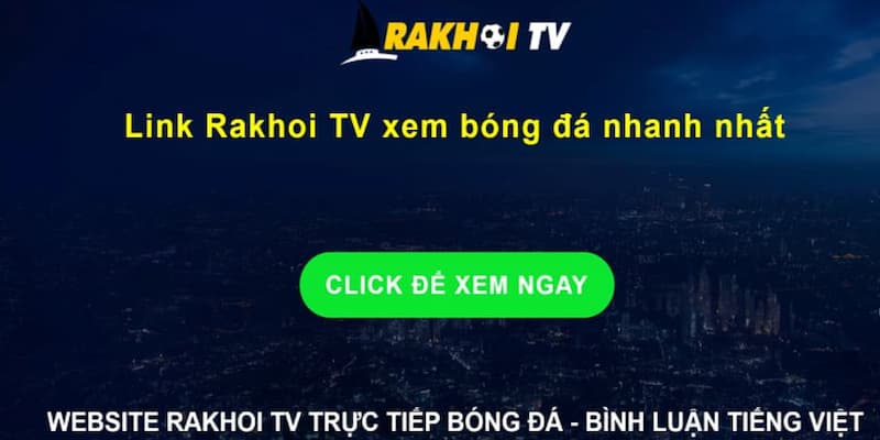 Hướng dẫn cách xem tructiepbongda tại RakhoiTV